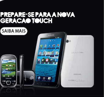 Prepare-se para a nova geração touch - Saiba mais